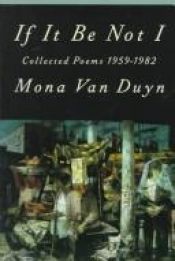 book cover of If it be not I by Mona Van Duyn