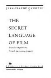 book cover of The secret language of film by Jean-Claude Carriere
