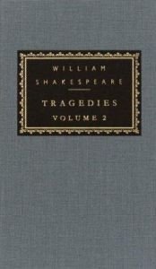 book cover of Tragedies, vol. 2: Volume 2 (Everyman's Library (Cloth)) by Уильям Шекспир