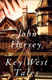 book cover of Key West Tales by John Hersey