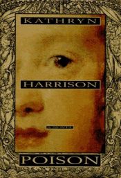 book cover of Poison by Kathryn Harrison