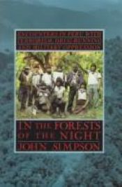 book cover of In the Forests of the Night: Encounters in Peru with Terrorism, Drug-running and Military Oppression by John Simpson