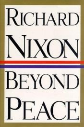 book cover of Beyond Peace by Richard Nixon