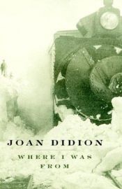 book cover of Where I Was From by Joan Didion