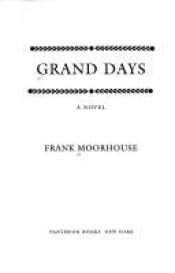 book cover of Grand Days by Frank Moorhouse