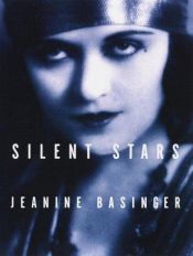 book cover of Silent Stars by Jeanine Basinger