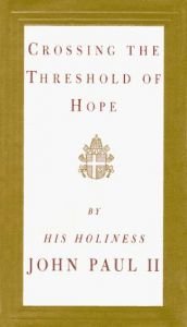 book cover of Crossing the Threshold of Hope by Иоанн Павел II