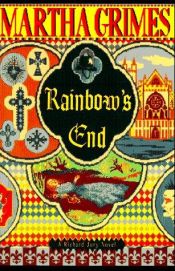 book cover of Rainbow's End: A Richard Jury Novel by Martha Grimes