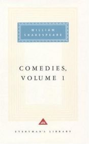 book cover of The Comedies: v. 1 (Everyman Signet Shakespeare) by William Szekspir