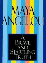 book cover of A brave and startling truth by Майя Энджелоу