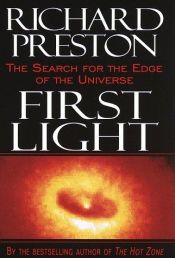 book cover of First Light by Richard Preston