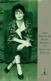 book cover of The Poetry And Short Stories Of Dorothy Parker by Dorothy Parker