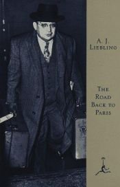 book cover of The road back to Paris by A. J. Liebling