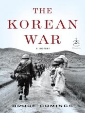 book cover of The Korean War: A History by Bruce Cumings