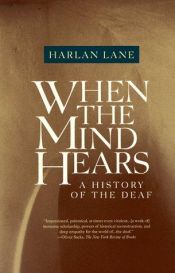 book cover of When the Mind Hears by Harlan Lane