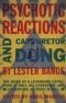 Psychotic Reactions and Carburetor Dung: The Work of a Legendary Critic: Rock'N'Roll as Literature and Literature as Rock 'N'Roll (Reações Psicóticas)