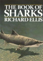 book cover of The Book of Sharks by Richard Ellis