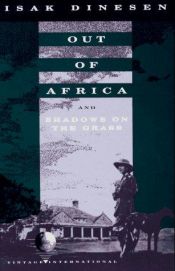 book cover of Out of Africa and Shadows on the grass by Карен Бліксен
