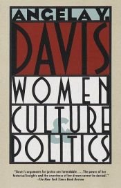 book cover of Women, culture, politics by Angela Davis