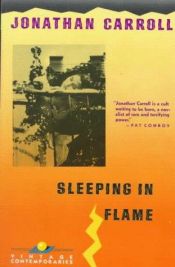 book cover of Sleeping in Flame by ジョナサン・キャロル