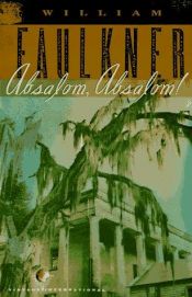 book cover of Absalom, Absalom! by William Faulkner