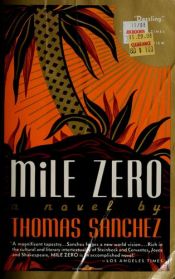 book cover of Mile zero by Thomas Sanchez