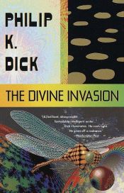 book cover of The Divine Invasion by Филип К. Дик