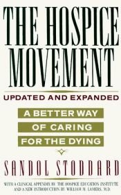 book cover of The Hospice movement by Sandol Stoddard