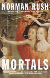 book cover of Mortals by Norman Rush