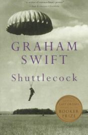 book cover of Shuttlecock by Graham Swift