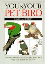 book cover of You and Your Pet Bird by Ντέιβιντ Άλντερτον