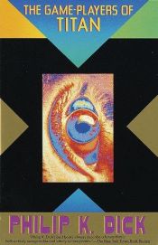 book cover of Jucătorii de pe Titan by Philip K. Dick