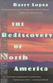 book cover of Rediscovery of North America by Barry Lopez