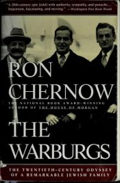 book cover of The Warburgs: The Twentieth-Century Odyssey of a Remarkable Jewish Family by Ron Chernow