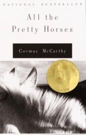 book cover of All The Pretty Horses - Volume One, The Border Trilogy by Маккарти Кормак