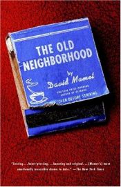 book cover of The old neighborhood by David Mamet