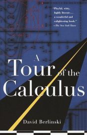 book cover of Tour of the Calculus, A by David Berlinski