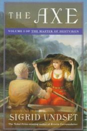 book cover of The Axe: The MAster of Hestviken, Vol. 1 by सिग्रिड उंडसेट