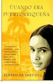 book cover of When I Was Puerto Rican by Esmeralda Santiago