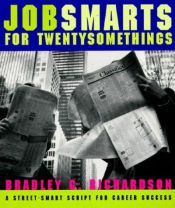 book cover of Jobsmarts for Twentysomethings by Bradley G. Richardson