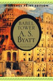 book cover of Babel Tower by Byatt