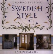 book cover of Creating the look : Swedish style by Katrin Cargill