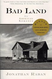 book cover of Bad Land: An American Romance by Jonathan Raban