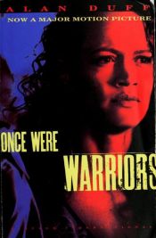 book cover of Once Were Warriors by Alan Duff