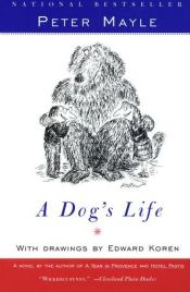 book cover of A dog's life by Πίτερ Μέιλ