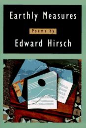 book cover of Earthly Measures by Edward Hirsch