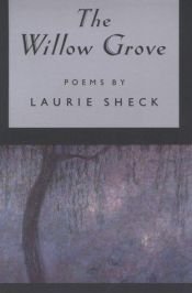 book cover of The Willow Grove by Laurie Sheck