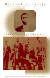 book cover of Coming Through Slaughter by Adelheid Dormagen|මයිකල් ඔන්ඩාජේ