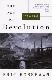 book cover of De tĳd van de revolutie, 1789-1848 by E. J. Hobsbawm