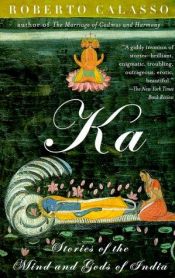 book cover of Ka : Stories of the Mind and Gods of India by Roberto Calasso